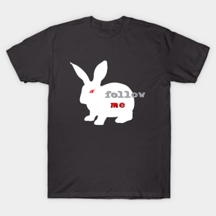 Follow the white rabbit T-Shirt